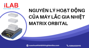 Nguyên lý hoạt động của Máy lắc gia nhiệt MATRIX Orbital