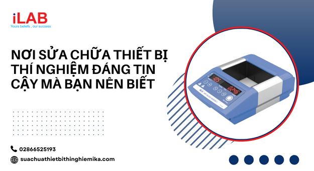 Sửa chữa thiết bị thí nghiệm