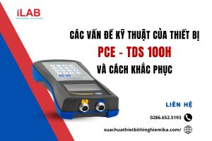 Các Vấn Đề Kỹ Thuật Của Thiết Bị PCE - TDS 100H Và Cách Khắc Phục